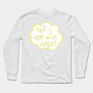 adequate Long Sleeve T-Shirt